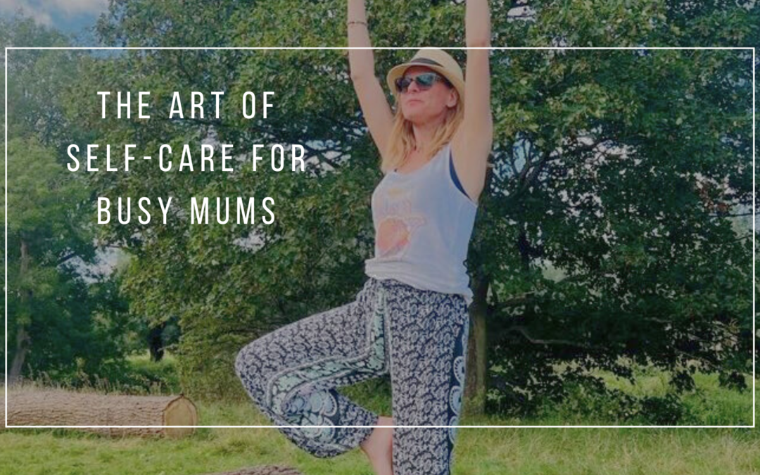 The Art of Self-Care for Busy Mums