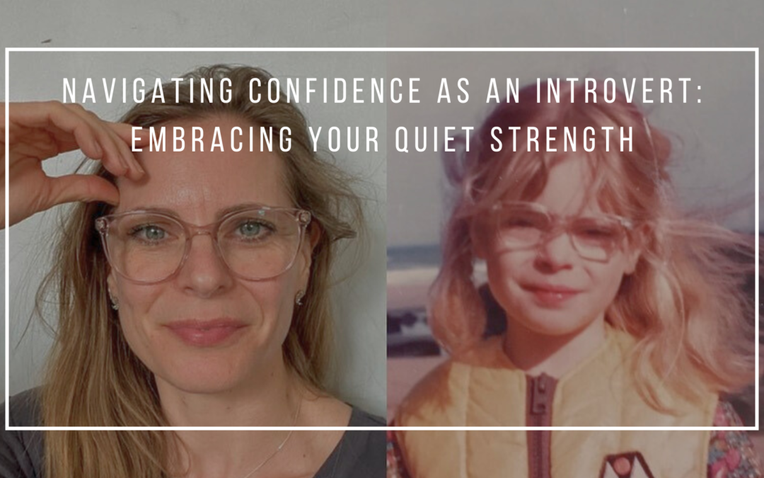 Navigating Confidence As An Introvert: Embracing Your Quiet Strength