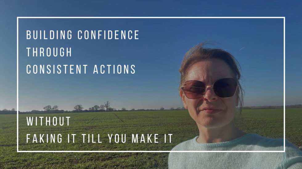 Building Confidence Through Consistent Actions Without Faking It Till You Make It