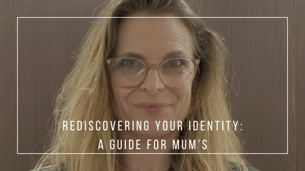 Rediscovering Your Identity: A Guide For Mums